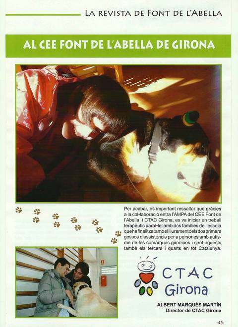 <p>La revista del CEE Font de lAbella, dedica un artículo a las Terapias Asistidas con Perros que llevo a cabo CTAC Girona durante el curso escolar 2011-12.</p>